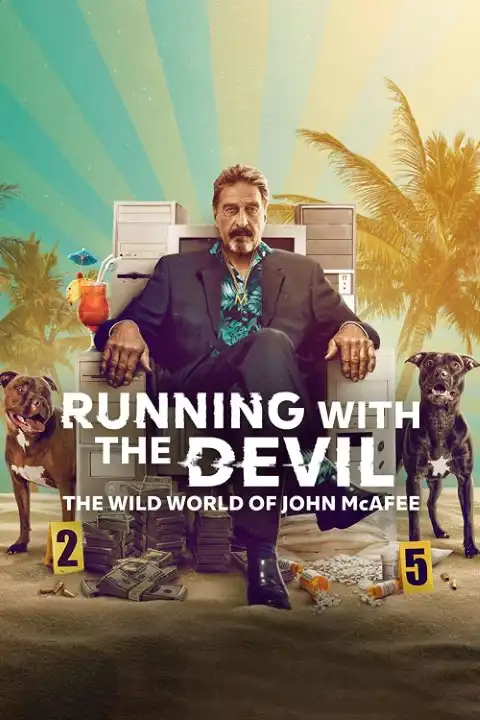 Running with the Devil: The Wild World of John McAfee / Życie na krawędzi: Szalony świat Johna McAfee 2022